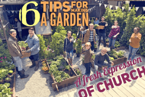 Faith & Fitness Magazine Highlights "6 Garden Tips", a group of people in a garden looking up smiling at the camera
