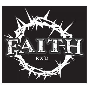 Workout Motivation from Faith Rx'd, the faith rx'd logo, black background with the word faith written in white across a crown of thorns